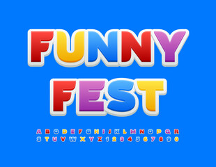Vector bright poster Funny Fest with colorful Alphabet Letters, Numbers and Symbols set. Creative trendy Font