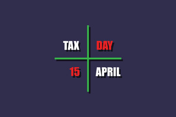 Tax day concept Background USA Tax Day Reminder Concept Background, Tax Day 2024, Tax 2024, tax day illustration, poster, card, Template