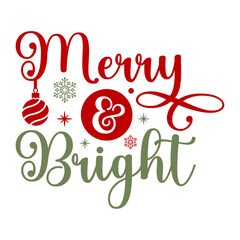 Merry and Bright Christmas SVG T-shirt design