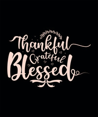 Thankful Grateful Blessed t shirt design,  thanksgiving t shirt design