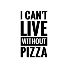 Obraz premium Pizza Funny Quote Illustration