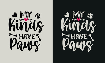 my kinds have paws T-shirt design.