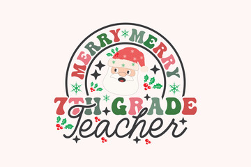 Fototapeta na wymiar Merry 7th Grade Teacher Christmas Retro Typography T-shirt design