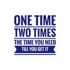 ''Till you get it'' Quote Illustration