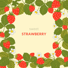 Strawberry vector frame. Square border template with sweet red berries, white flowers and leaves. Hand drawn cartoon wild strawberry banner. Healthy organic food illustration for label, tag, sticker