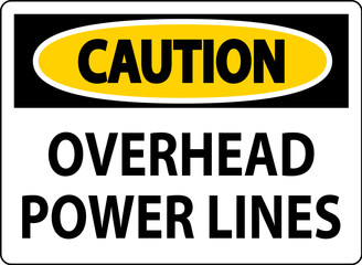 Caution Sign Overhead Power Lines