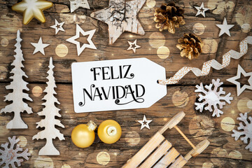 Text Feliz Navidad, Means Merry Christmas, Rustic Wooden, Golden Christmas Decor