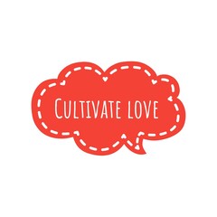 ''Cultivate Love'' Quote Illustration