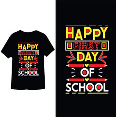 Happy first day of school, Back to school t shirt design 