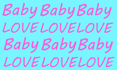 Phrase text baby love handwritten lettering script vector background collor