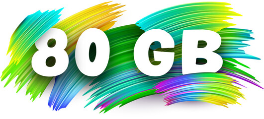 80 GB paper word sign with colorful spectrum paint brush strokes over white.