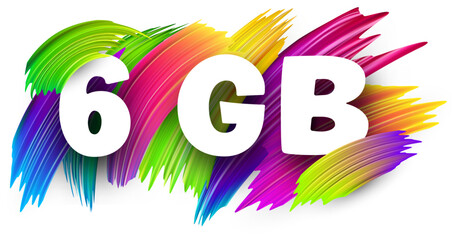 Obraz premium 6 GB paper word sign with colorful spectrum paint brush strokes over white.