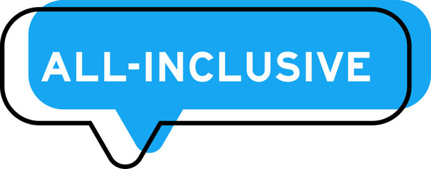 Speech banner and blue shade with word all inclusive on white background