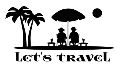 Traveler full body silhouette. Let's travel. Elderly couple sitting on deck chairs, tourists, palm trees, beach, island, sun, tropical, beach, travel, trip, relax. Black vector.