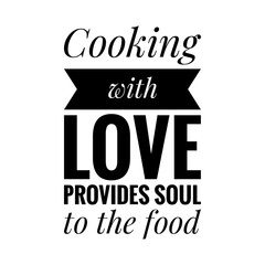 ''Cooking with love'' Gourmet Quote Illustration