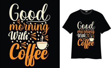 Coffee t-shirt design , coffee designs, coffee t-shirt quotes, Vector T-shirt Design, typography quotes