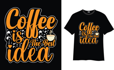 Coffee t-shirt design , coffee designs, coffee t-shirt quotes, Vector T-shirt Design, typography quotes