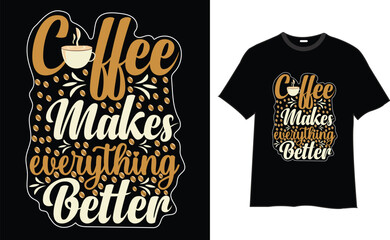 Coffee t-shirt design , coffee designs, coffee t-shirt quotes, Vector T-shirt Design, typography quotes