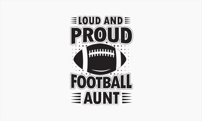 Football Quotes SVG Design, Football T-Shirt Design, Football Season, American Football, Football Mama, It's game day SVG