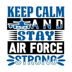 keep calm and stay air force strong svg