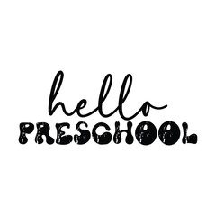 Hello Preschool SVG, Back to School SVG