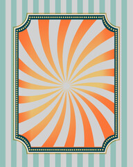 CIRCUS Blank, FRAME,Poster Sign, Retro and vintage circus poster illustration, with blank space and for arts festival events and entertainment background