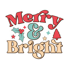Merry and bright, Christmas quote design, Retro Christmas, Christmas retro, Christmas shirt design
