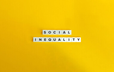 Social Inequality, Social Gap, Gender Inequality, Health Care, Social Class Concept Image. Letter...