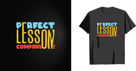 Perfect Lesson Companion simple colorful typography t-shirt design