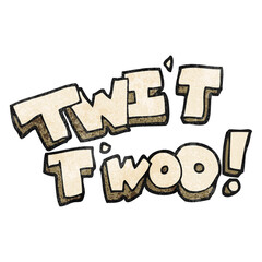 freehand textured cartoon twit two owl call text