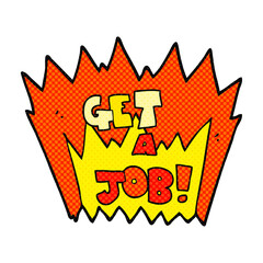 freehand drawn cartoon Get A Job symbol