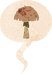 cartoon mushroom with speech bubble in grunge distressed retro textured style