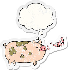 cartoon oinking pig with thought bubble as a distressed worn sticker
