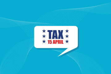 Tax day concept Background USA Tax Day Reminder Concept Background, Tax Day 2024, Tax 2024, tax day illustration
