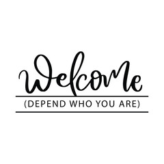 Doormat Lettering Quotes For Printable Poster, Tote Bag, Mugs, T-Shirt Design