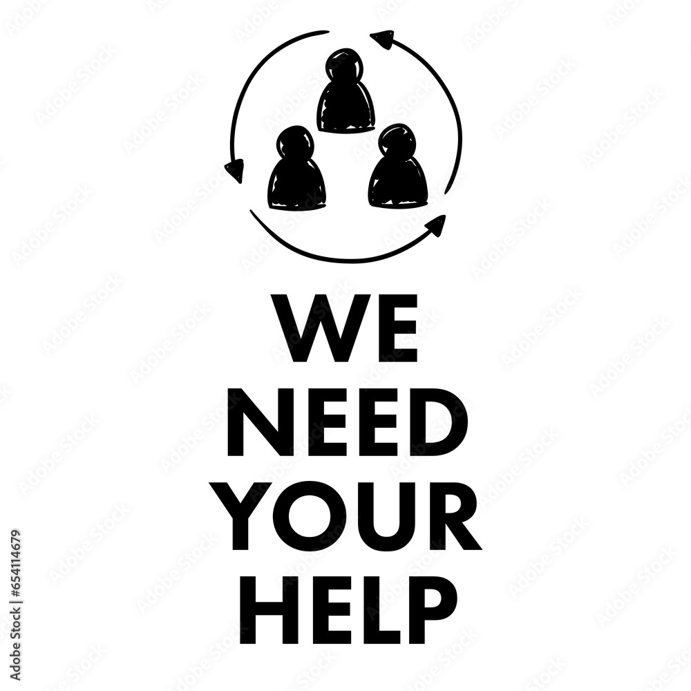 Poster digital png illustration of symbol with we need your help text on transparent background