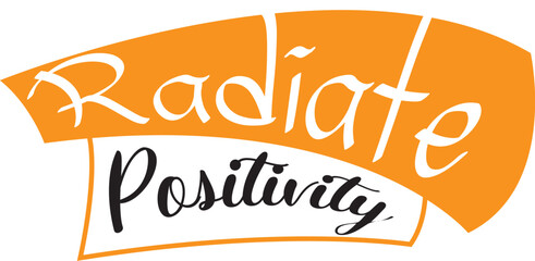 quote radiate positivity design lettering motivation typographic
