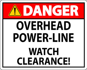 Danger Sign Overhead Power Line Watch Clearance