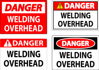 Danger Sign Welding Overhead
