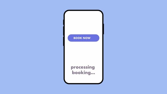 Animation of "book now" button appearing on a mobile phone. &bdquo;Booking completed&ldquo; showing up after loading screen.