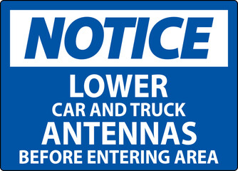 Obraz premium Notice Sign Lower Car And Truck Antennas Before Entering Area