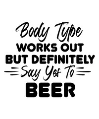 body type works out but definitely say yes to beer svg - obrazy, fototapety, plakaty