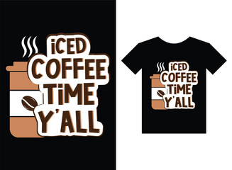 Iced coffee time y'all Print Ready T-shirt Design
