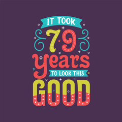 It took 79 years to look this good colorful lettering Design