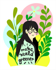 Woman in plants and inscription make world greener. Concept of environmental consciousness. flat vector illustration.