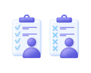 3D Job interview hire form icon. Rejected and Approved concept. Candidate questionnaire checklist for vacancy.