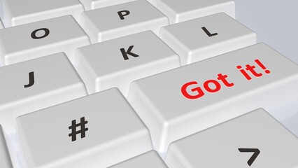 White keyboard with "Got it!" on one key - 3D rendering illustration