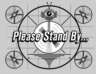 Please Stand By
