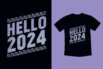 Happy New Year's, Hello 2024 Trending  T-Shirt Design	