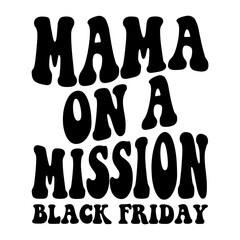 Mama On A Mission Svg